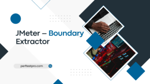 JMeter – Boundary Extractor